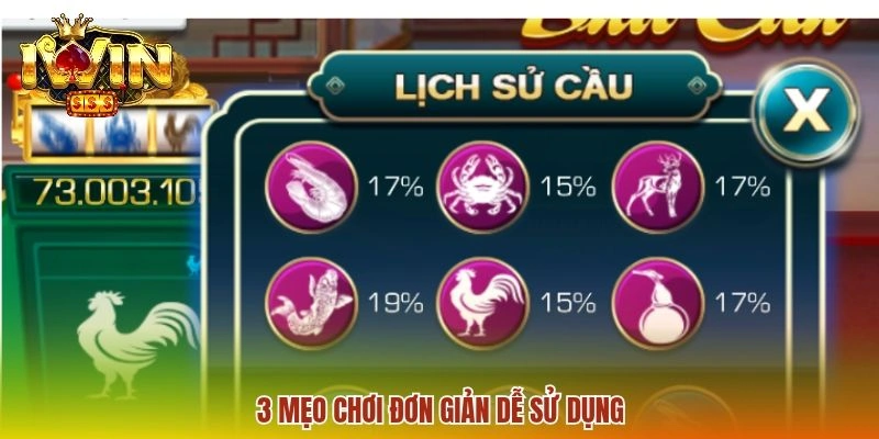 Bầu Cua Iwin - Những Mẹo Đến Từ Những Người Chơi Lão Luyện 3 3 mẹo chơi đơn giản dễ sử dụng