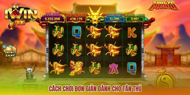 Cách chơi đơn giản dành cho tân thủ