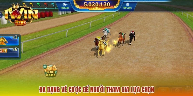 Đa dạng vé cược để người tham gia lựa chọn
