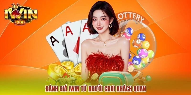 Đánh giá IWIN từ người chơi khách quan
