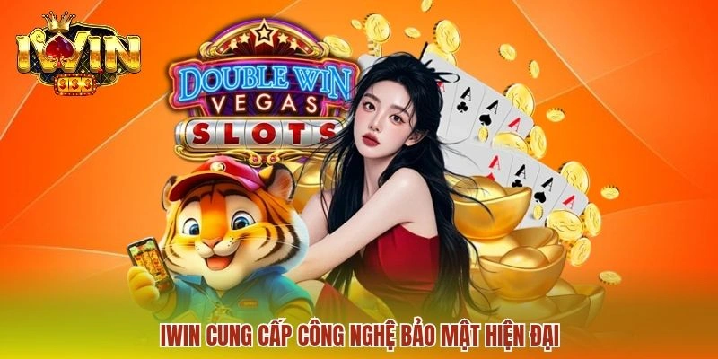 IWIN cung cấp công nghệ bảo mật hiện đại