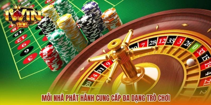 Mỗi nhà phát hành cung cấp đa dạng trò chơi